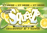 Squeeze Lemondade 7-11 Icy Drink